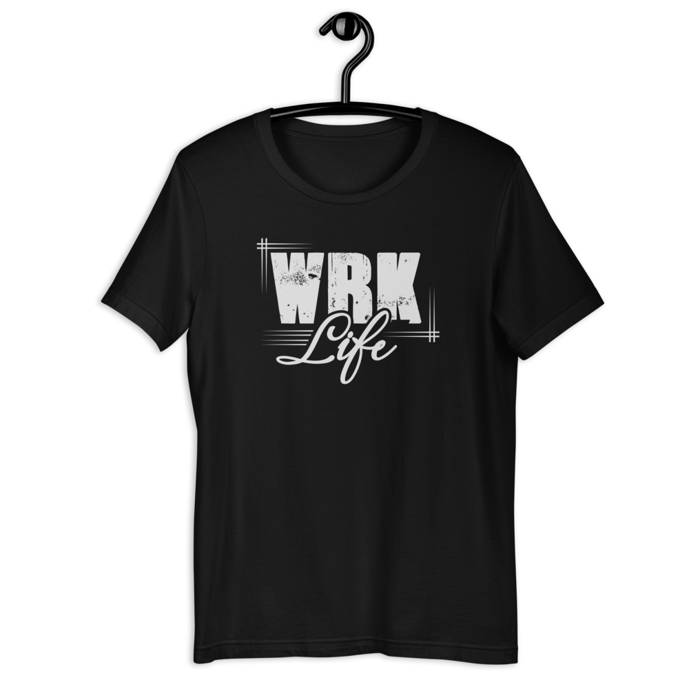 Work Life Short-Sleeve Unisex T-Shirt || MRNGN CLOTHING